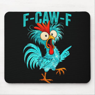 F-caw-f Funny Rooster Chicken Farm Animal Humour B Mouse Pad