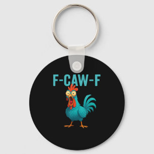F-Caw-F Funny Rooster Chicken Humor Bird Keychain