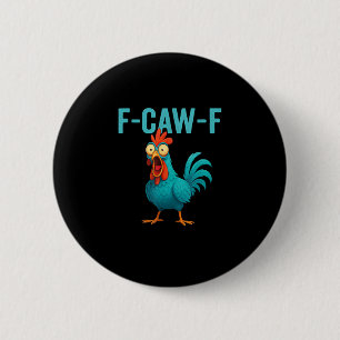 F-Caw-F Funny Rooster Chicken Humour Bird 2 Inch Round Button