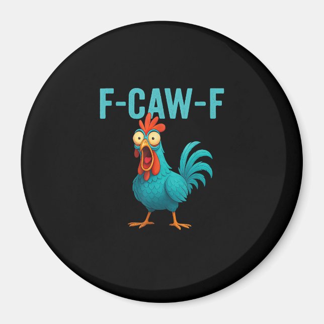 F-Caw-F Funny Rooster Chicken Humour Bird Magnet (Front)