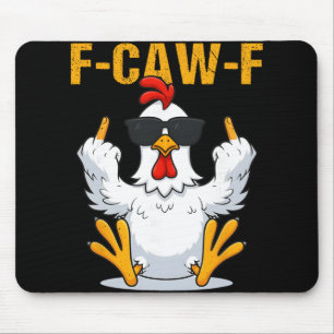 F-caw-f Funny Rooster Chicken Meme For Men Women F Mouse Pad