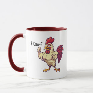 F-Caw-F Funny Rooster Flex Your Feathers Mug