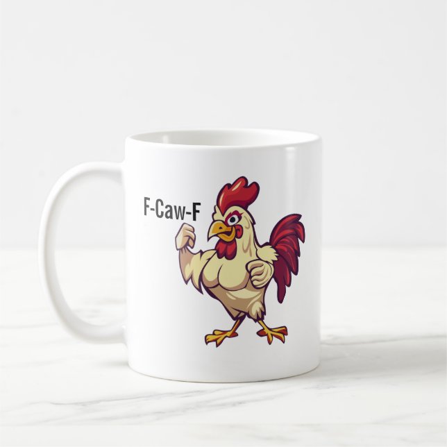 F-Caw-F Funny Rooster Flex Your Feathers Mug (Left)