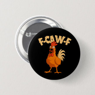 F-CAW-F! Funny Shocked Rooster Chicken 2 Inch Round Button