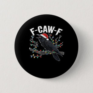 F-Caw-F Funny Trendy 2 Inch Round Button