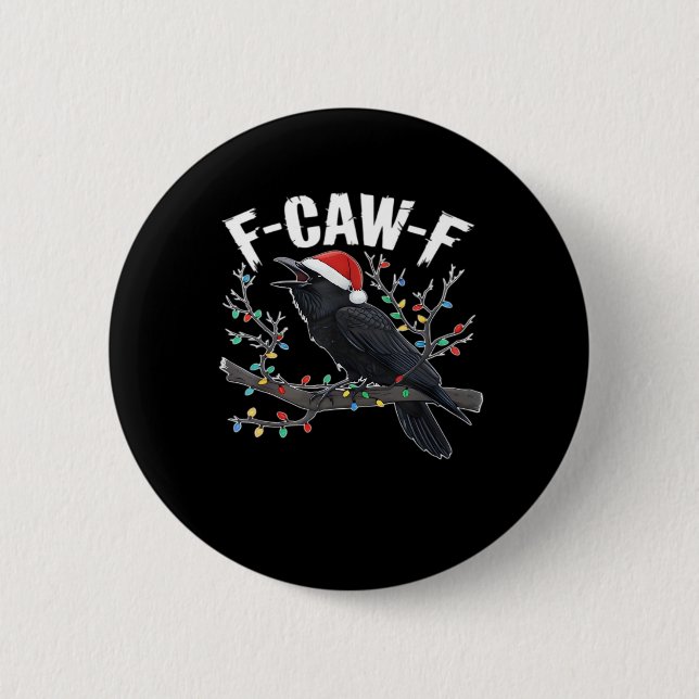 F-Caw-F Funny Trendy 2 Inch Round Button (Front)