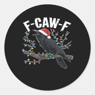 F-Caw-F Funny Trendy Classic Round Sticker