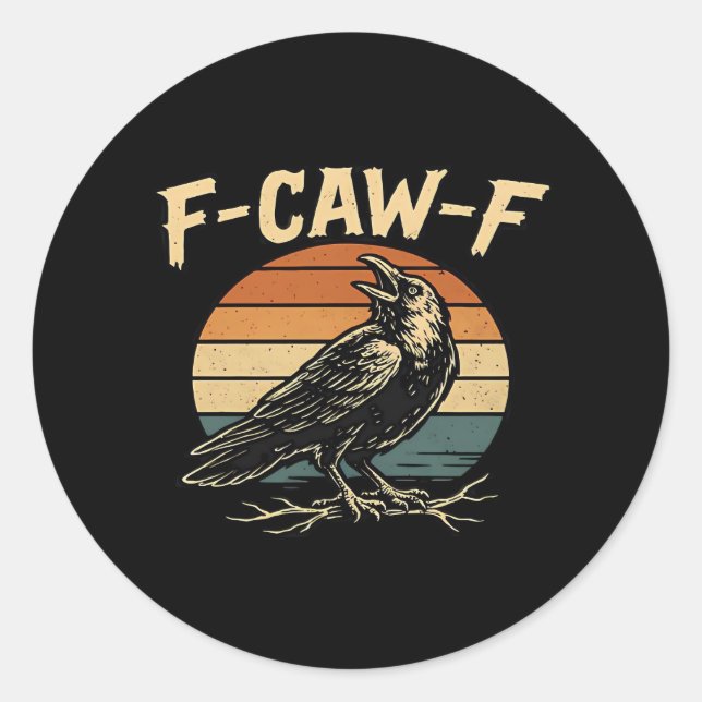 F-Caw-F Funny Trendy Classic Round Sticker (Front)