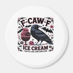 F Caw F Funny Trendy Magnet