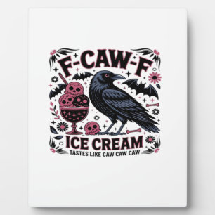 F Caw F Funny Trendy Plaque