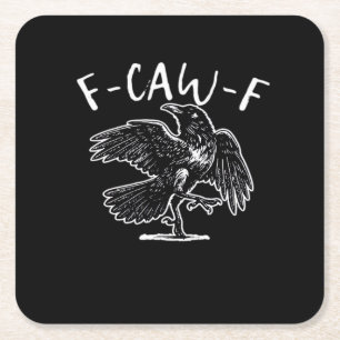 F-Caw-F Funny Trendy Square Paper Coaster