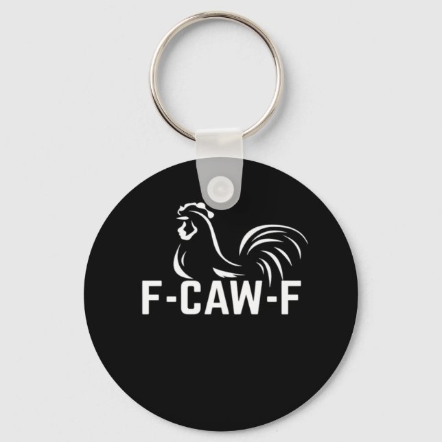 F-Caw-F Funny Wordplay Quote Creative Casual Keychain (Front)