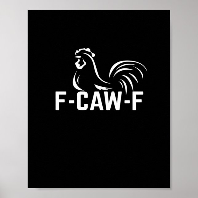 F-Caw-F Funny Wordplay Quote Creative Casual Poster (Front)