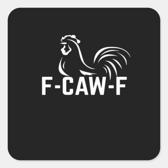 F-Caw-F Funny Wordplay Quote Creative Casual Square Sticker (Front)