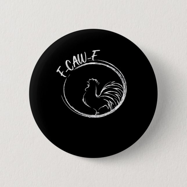 F-Caw-F Funny Wordplay Quote Retro Style 2 Inch Round Button (Front)