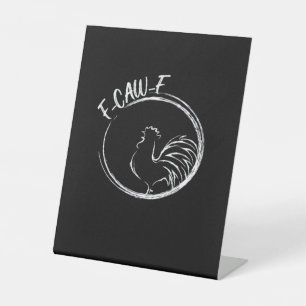 F-Caw-F Funny Wordplay Quote Retro Style Pedestal Sign