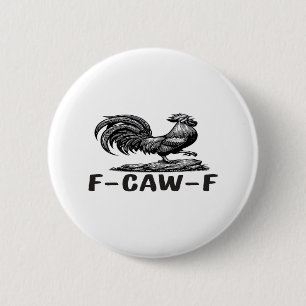 F-Caw-F Funny Wordplay Quote Sticker 2 Inch Round Button