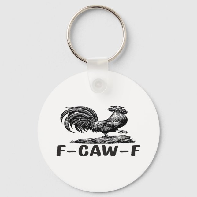 F-Caw-F Funny Wordplay Quote Sticker Keychain (Front)