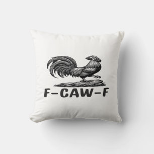 F-Caw-F Funny Wordplay Quote Sticker Throw Pillow