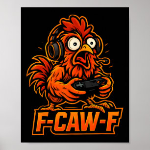 F-caw-f Gamer - Funny Chicken Rooster Gaming _3 Poster