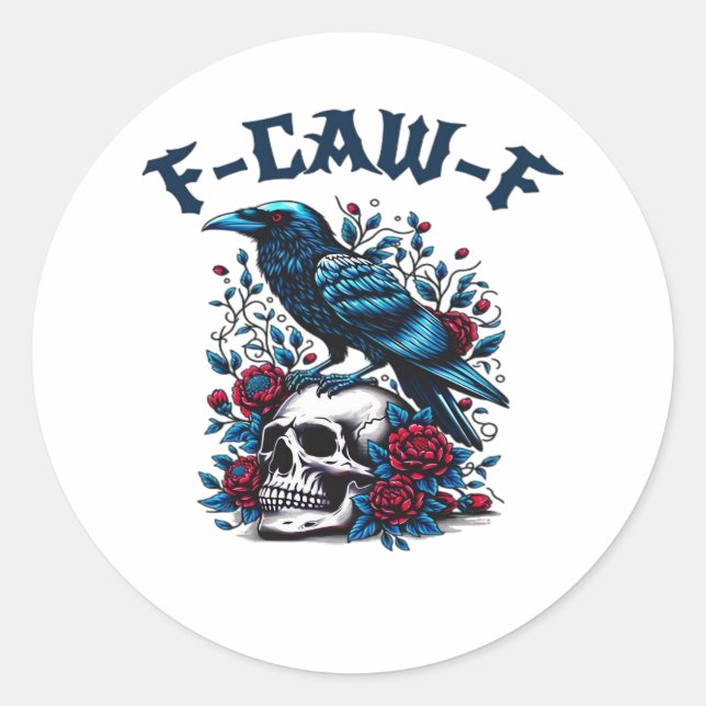 F-Caw-F Gothic Crow Raven Skull Classic Classic Round Sticker (Front)