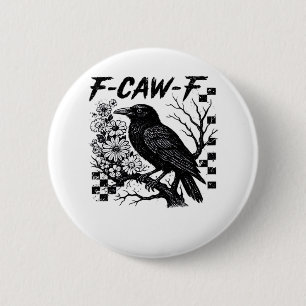 F-Caw-F Halloween Bird 2 Inch Round Button