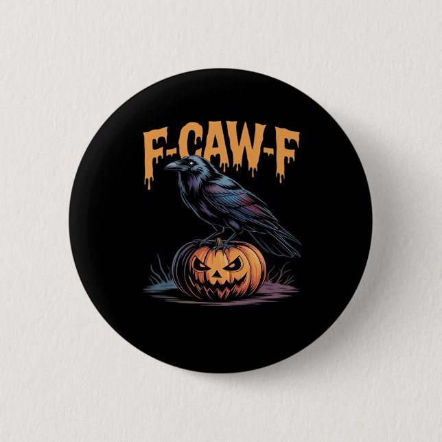 F-Caw-F Halloween Raven Jack-O-Lantern Spooky Seas 2 Inch Round Button (Front)