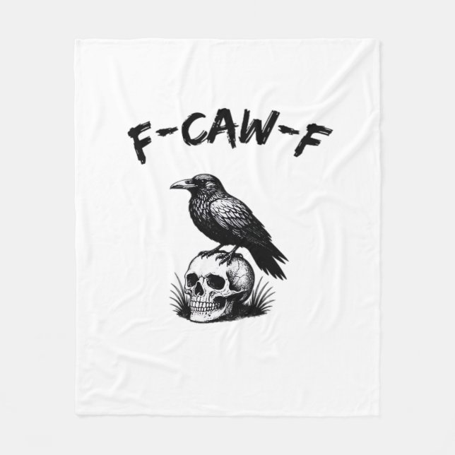 F Caw F Halloween Raven Skull Gothic Humor Design Fleece Blanket (Front)