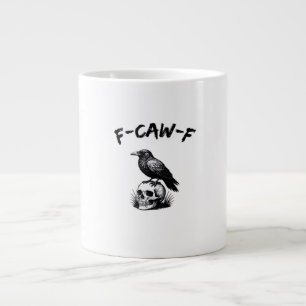 F-Caw-F Halloween Raven Skull Gothic Humor Funny C Large Coffee Mug