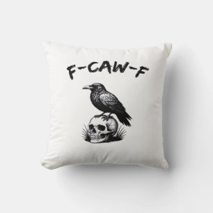 F-Caw-F Halloween Raven Skull Gothic Humor Funny C Throw Pillow