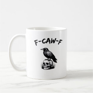 F-Caw-F Halloween Raven Skull Gothic Humour Funny Coffee Mug