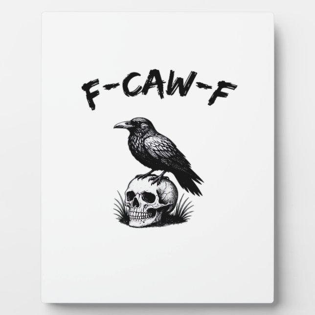 F-Caw-F Halloween Raven Skull Gothic Humour Funny  Plaque (Front)
