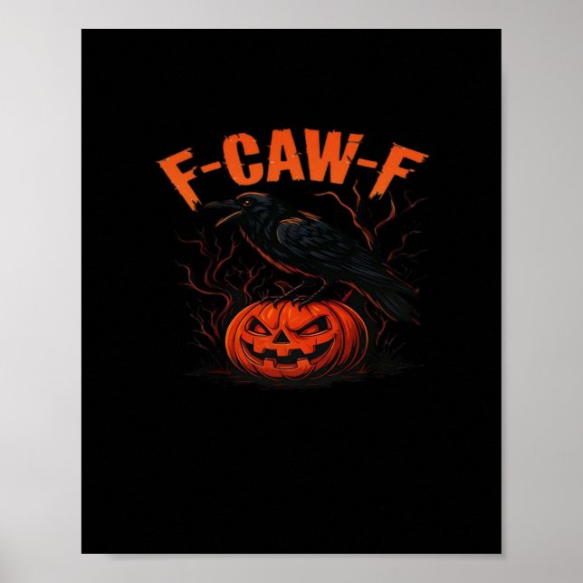 F-Caw-F Halloween Trendy Casual Poster (Front)
