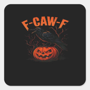 F-Caw-F Halloween Trendy Casual Square Sticker