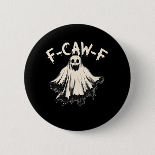 F-Caw-F Humor Retro Classic 2 Inch Round Button