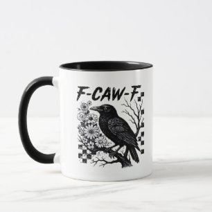 F-Caw-F Humour Funny Gothic Crow Mug