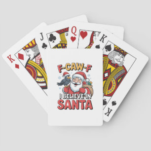 F-Caw-F I Believe in Santa Funny Christmas Crow Playing Cards