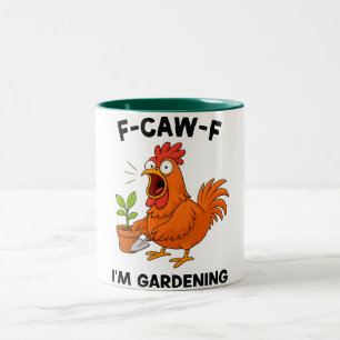 F-CAW-F I’m Gardening Mug – Funny Gardener Custom