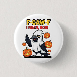 F-Caw-F I Mean Boo Funny Spooky Halloween Skull 1 Inch Round Button