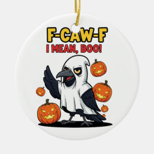 F-Caw-F I Mean Boo Funny Spooky Halloween Skull Ceramic Ornament