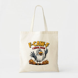 F-Caw-F I Mean Boo Funny Spooky Halloween Skull Tote Bag