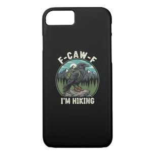 F-Caw-F I'm Hiking Raven Crow Spirit Cool Unique Case-Mate iPhone Case