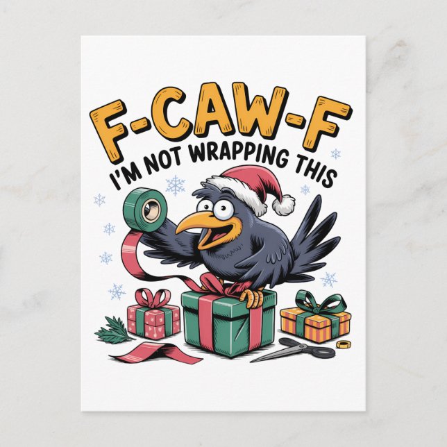 F-Caw-F I'm Not Wrapping This  Funny Christmas   Invitation Postcard (Front)
