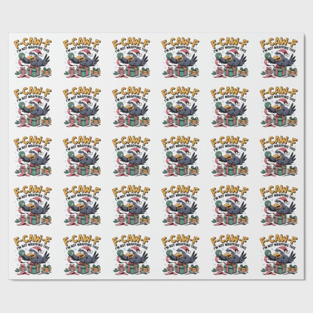 F-Caw-F I'm Not Wrapping This  Funny Christmas   Paper (Flat)