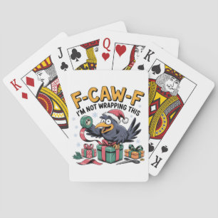 F-Caw-F I'm Not Wrapping This Funny Christmas Playing Cards