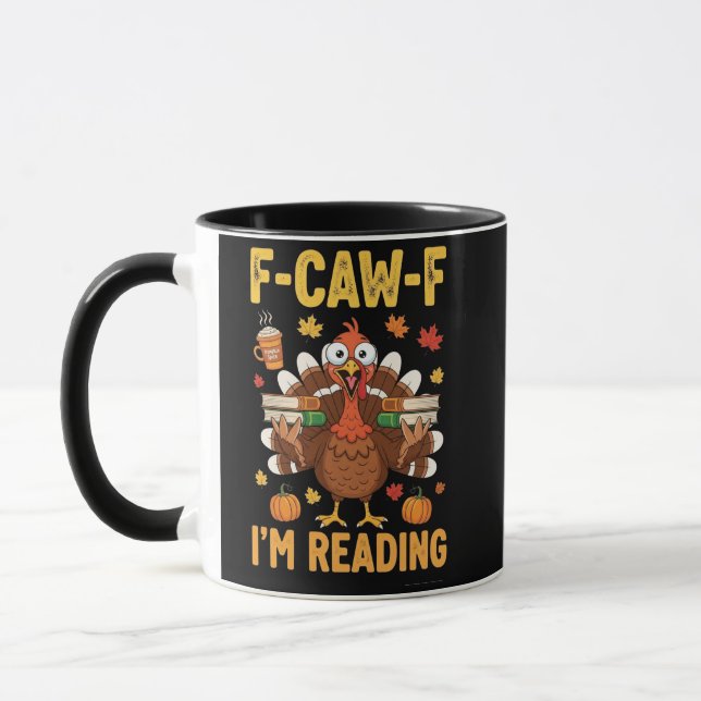 F-Caw-F I'm Reading Turkey Books Thanksgiving  Mug (Left)