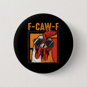 F-caw-f Meme Chicken Humour 2 Inch Round Button
