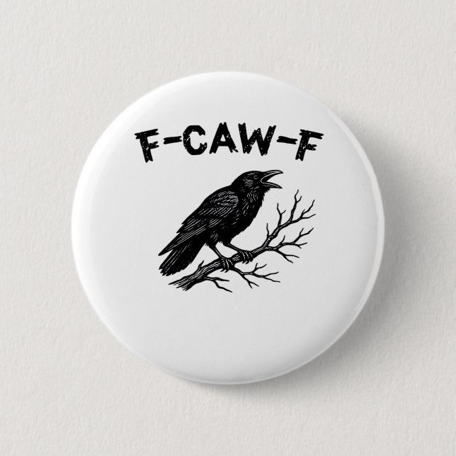 F-Caw-F Minimal Clean 2 Inch Round Button (Front)