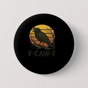 F-Caw-F Minimal Clean 2 Inch Round Button