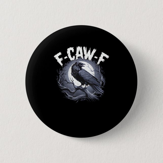 F-Caw-F Minimal Clean 2 Inch Round Button (Front)